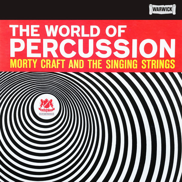 Morty Craft And The Singing Strings – The World of Percussion (1961/2021) [Official Digital Download 24bit/96kHz]