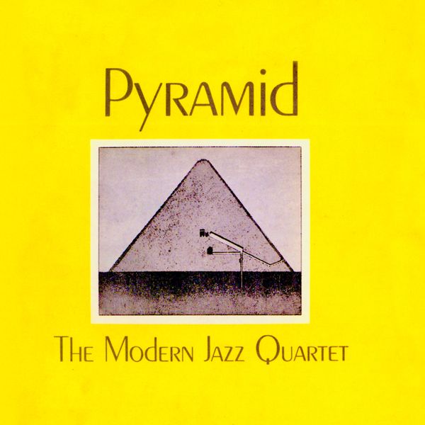 The Modern Jazz Quartet – Pyramid (1960/2020) [Official Digital Download 24bit/96kHz]