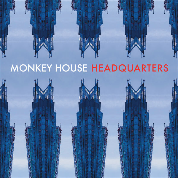 Monkey House – Headquarters (2011/2021) [Official Digital Download 24bit/96kHz]