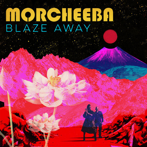 Morcheeba –  Blaze Away (Deluxe Version) (2019) [Official Digital Download 24bit/44,1kHz]
