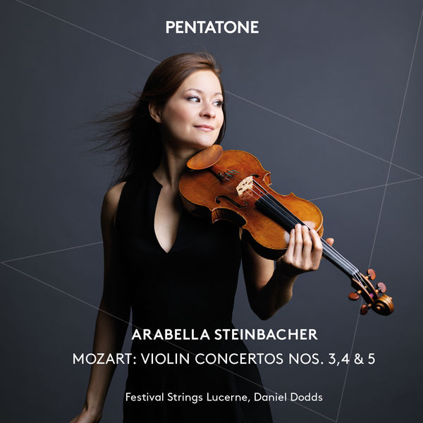 Arabella Steinbacher, Festival Strings Lucerne, Daniel Dodds – Mozart: Violin Concertos Nos. 3, 4 & 5 (2014) [Official Digital Download 24bit/96kHz]