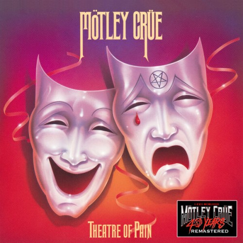 Mötley Crüe – Theatre of Pain (40th Anniversary Remastered Edition) (1985/2021) [FLAC 24 bit, 96 kHz]