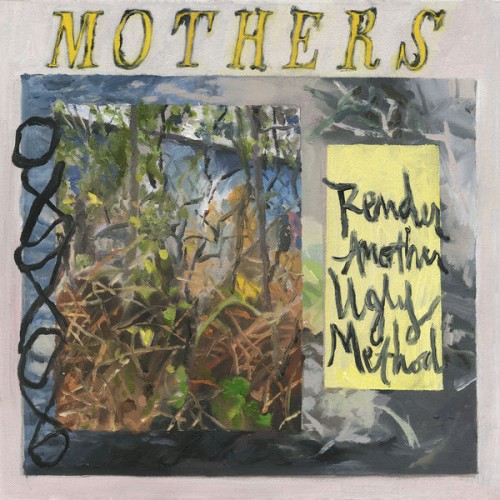 Mothers – Render Another Ugly Method (2018) [FLAC 24 bit, 88,2 kHz]