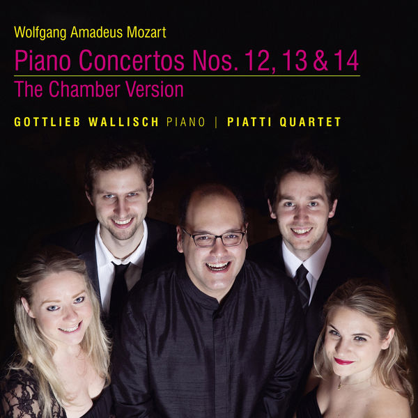 Gottlieb Wallisch and Piatti Quartet – Mozart: Piano Concertos Nos. 12, 13 & 14, The Chamber Version (2013) [Official Digital Download 24bit/192kHz]