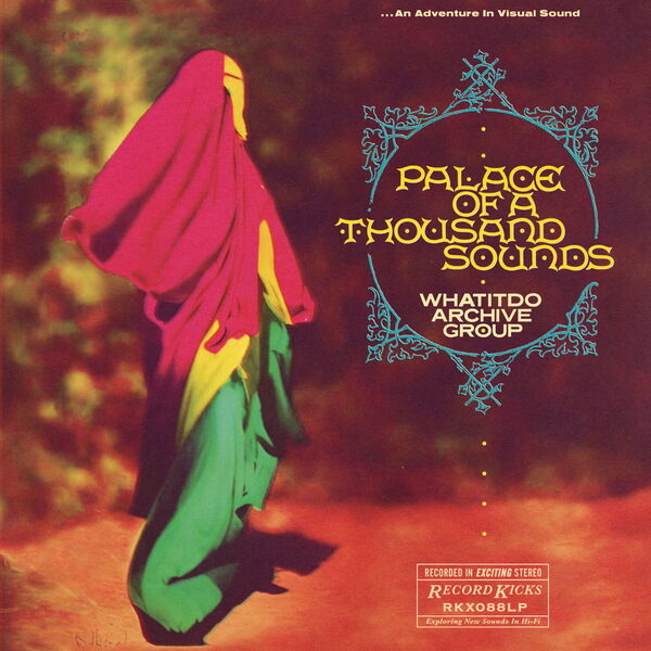Whatitdo Archive Group - Palace Of A Thousand Sounds (2023) [FLAC 24bit/48kHz] Download