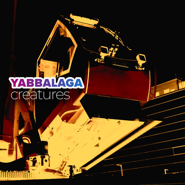 Yabbalaga – Creatures (2023) [FLAC 24bit/96kHz]