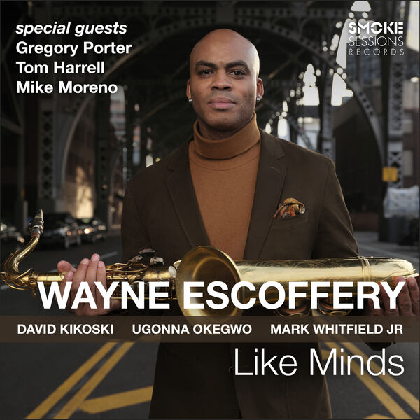 Wayne Escoffery – Like Minds (2023) [Official Digital Download 24bit/96kHz]