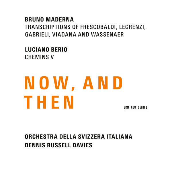 Dennis Russell Davies, Orchestra della Svizzera Italiana – Maderna & Berio: Now, and Then (2017) [Official Digital Download 24bit/96kHz]
