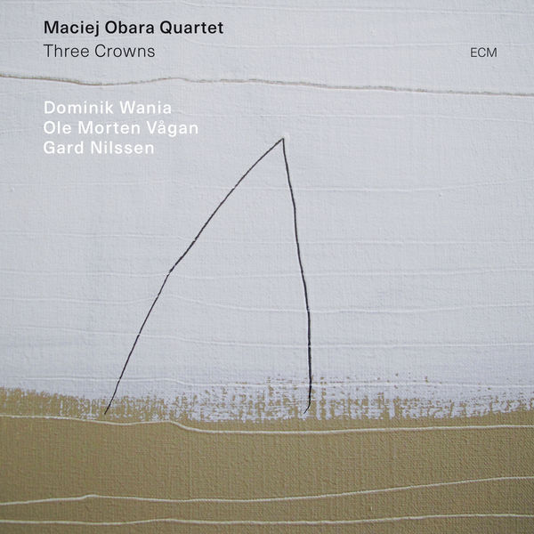 Maciej Obara Quartet – Three Crowns (2019) [Official Digital Download 24bit/88,2kHz]