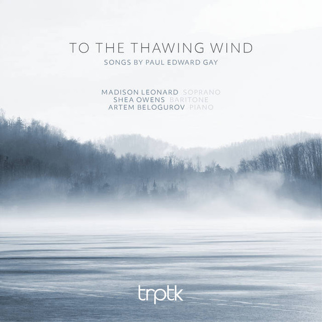 Madison Leonard, Shea Owens, Artem Belogurov – To the Thawing Wind (2021) [Official Digital Download 24bit/88,2kHz]