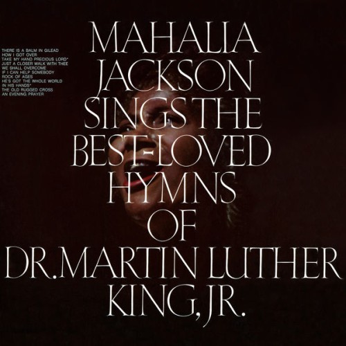Mahalia Jackson – Sings the Best – Loved Hymns of Dr. Martin Luther King, Jr. (1968/2015) [FLAC 24 bit, 96 kHz]