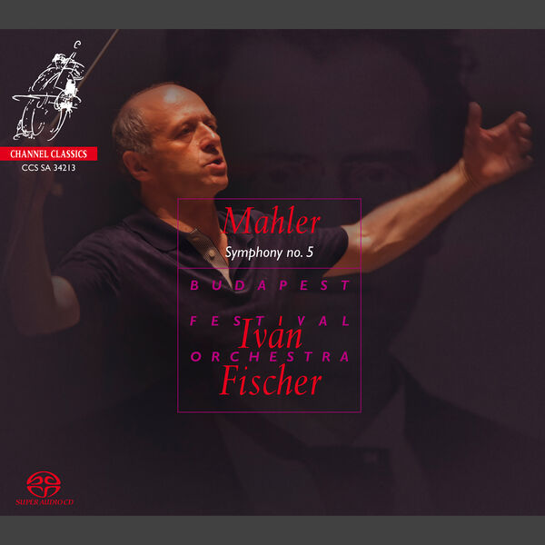 Budapest Festival Orchestra, Iván Fischer – Mahler: Symphony no. 5 (2013) [Official Digital Download 24bit/192kHz]