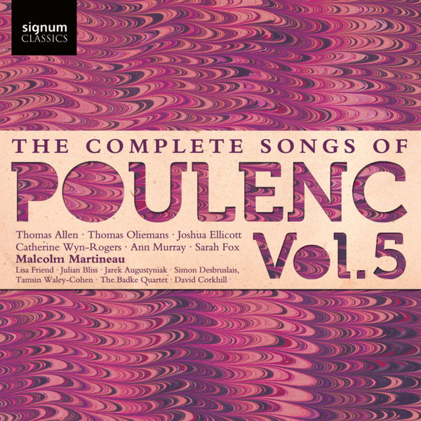 Malcolm Martineau – The Complete Songs of Poulenc, Vol. 5 (2015) [Official Digital Download 24bit/48kHz]