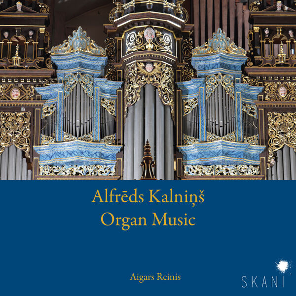 Aigars Reinis - Alfrēds Kalniņš: Organ Music (2023) [FLAC 24bit/96kHz] Download
