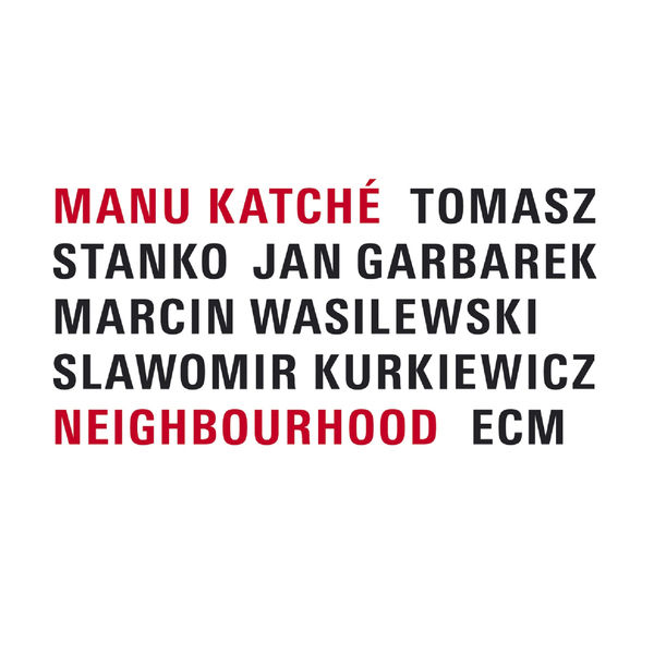 Manu Katché – Neighbourhood (2005) [Official Digital Download 24bit/96kHz]