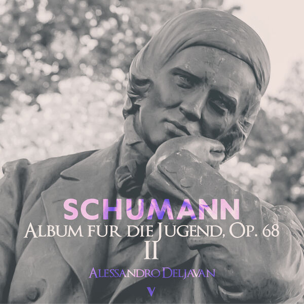 Alessandro Deljavan – Schumann: Album for the Young (Album für die Jugend), Op. 68 [Book 2] (2023) [Official Digital Download 24bit/88,2kHz]