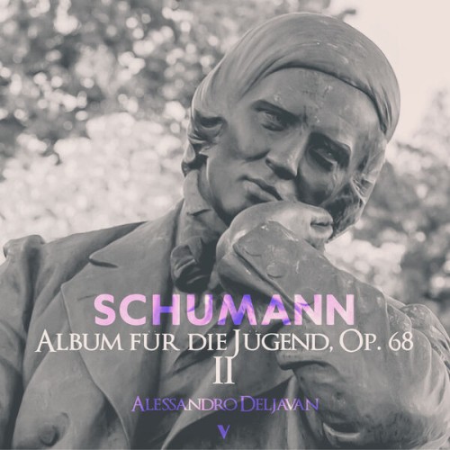 Alessandro Deljavan – Schumann: Album for the Young (Album für die Jugend), Op. 68 [Book 2] (2023) [FLAC 24 bit, 88,2 kHz]