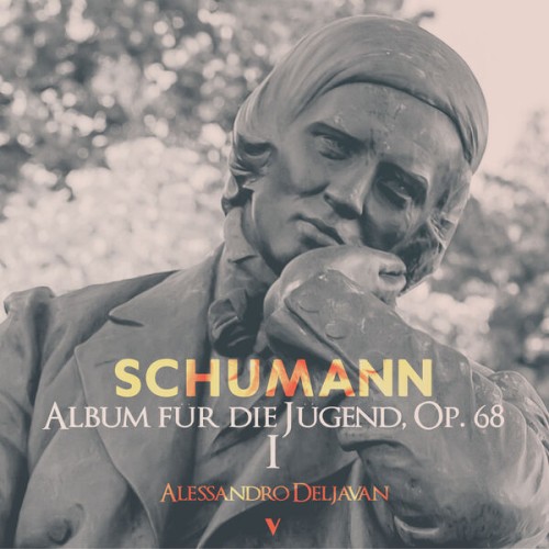 Alessandro Deljavan – Schumann: Album for the Young (Album für die Jugend), Op. 68 [Book 1] (2023) [FLAC 24 bit, 88,2 kHz]