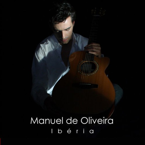 Manuel De Oliveira – Ibéria (2002/2018) [FLAC 24 bit, 44,1 kHz]