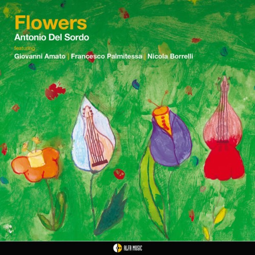 Antonio Del Sordo – Flowers (2023) [FLAC 24 bit, 96 kHz]