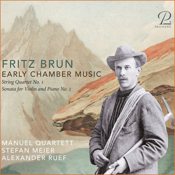 Manuel Quartett, Stefan Meier & Alexander Ruef – Fritz Brun: Early Chamber Music (2021) [Official Digital Download 24bit/96kHz]