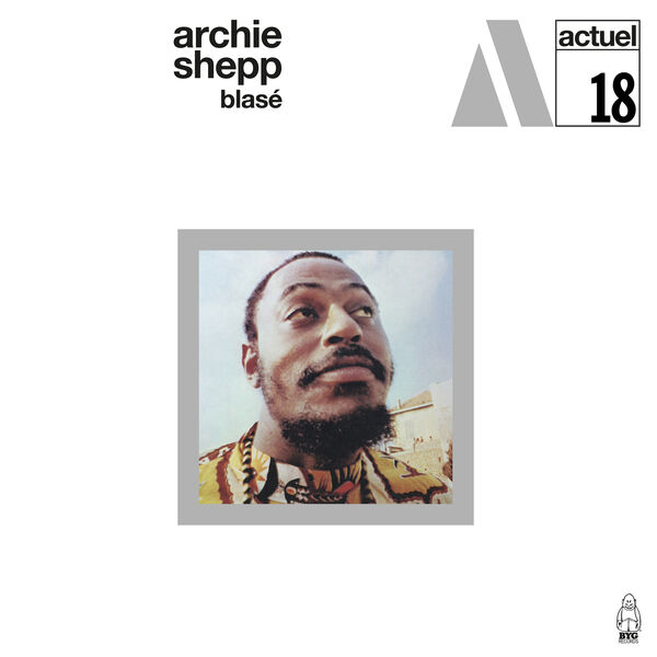 Archie Shepp – Blasé (Remastered) (1969/2023) [Official Digital Download 24bit/96kHz]