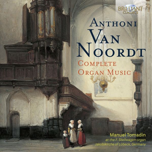 Manuel Tomadin – Van Noordt: Complete Organ Music (2021) [Official Digital Download 24bit/88,2kHz]