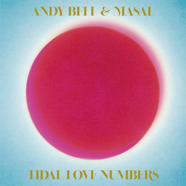 Andy Bell – Tidal Love Numbers (2023) [Official Digital Download 24bit/44,1kHz]