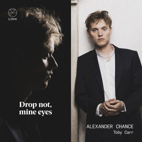 Alexander Chance, Toby Carr – Drop not, Mine Eyes (2023) [FLAC 24 bit, 96 kHz]