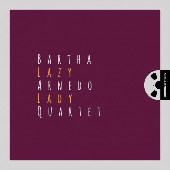 Bartha Arnedo Quartet - Lazy Lady (2022) [FLAC 24bit/192kHz]