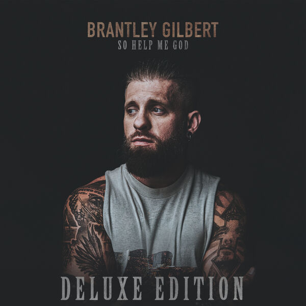 Brantley Gilbert - So Help Me God (2022/2023) [FLAC 24bit/44,1kHz]