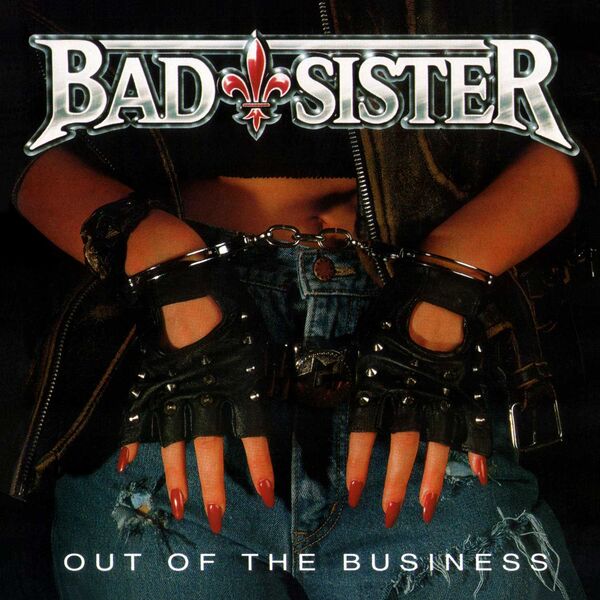 Bad Sister – Out of the Business (1992/2023) [FLAC 24bit/44,1kHz]