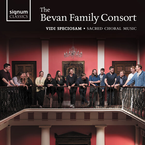 Bevan Family Consort & Graham Ross  – Vidi Speciosam: Sacred Choral Music (2023) [Official Digital Download 24bit/96kHz]