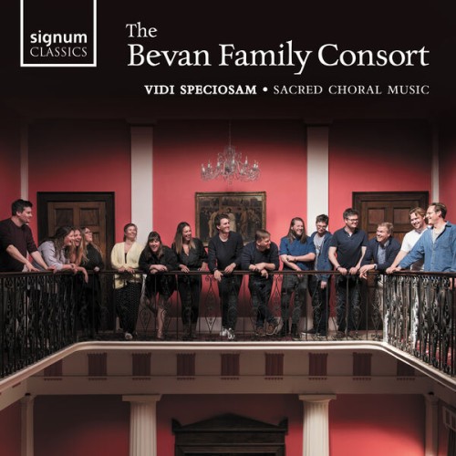 Bevan Family Consort, Graham Ross – Vidi Speciosam: Sacred Choral Music (2023) [FLAC 24 bit, 96 kHz]