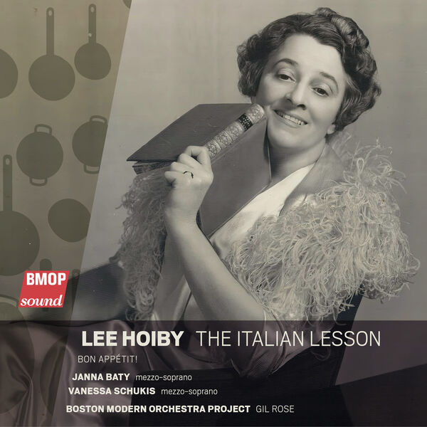 Boston Modern Orchestra Project - Lee Hoiby: The Italian Lesson (2023) [FLAC 24bit/96kHz]