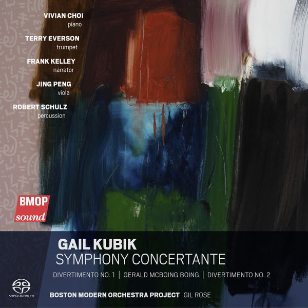 Boston Modern Orchestra Project, Gil Rose - Gail Kubik: Symphony Concertante (2022) [FLAC 24bit/44,1kHz] Download
