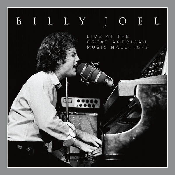 Billy Joel - Live at The Great American Music Hall 1975 (2023) [FLAC 24bit/44,1kHz]