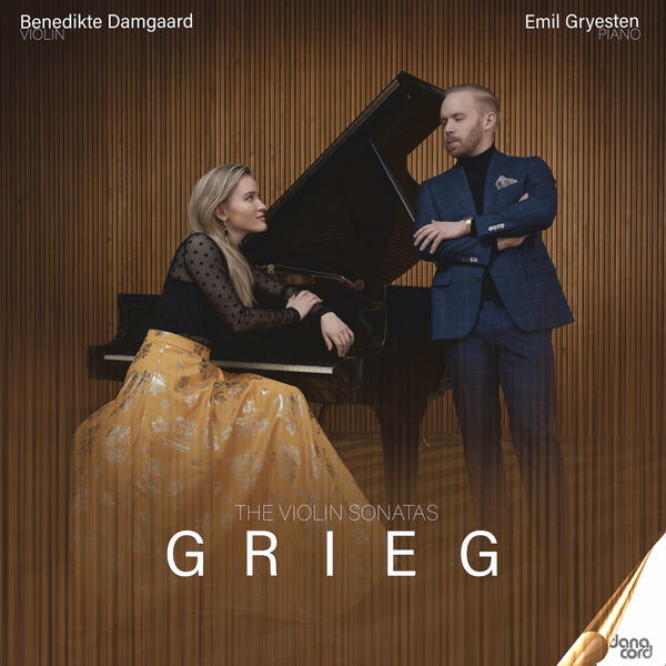 Benedikte Damgaard, Emil Gryesten – Grieg: The Violin Sonatas (2023) [FLAC 24bit/96kHz]