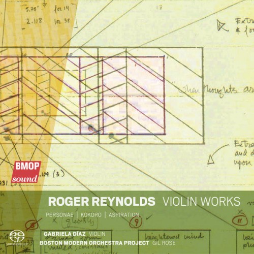 Boston Modern Orchestra Project, Gil Rose, Gabriela Diaz – Roger Reynolds: Violin Works (2022) [FLAC 24 bit, 44,1 kHz]