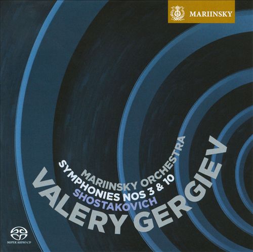 Valery Gergiev, Mariinsky Orchestra and Chorus – Shostakovich: Symphonies Nos 3 & 10 (2011) MCH SACD ISO + Hi-Res FLAC
