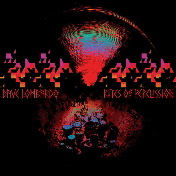 Dave Lombardo – Rites Of Percussion (2023) [FLAC 24bit/48kHz]