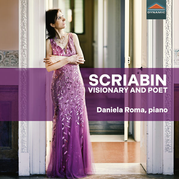 Daniela Roma - Scriabin Visionary and Poet (2023) [FLAC 24bit/96kHz] Download