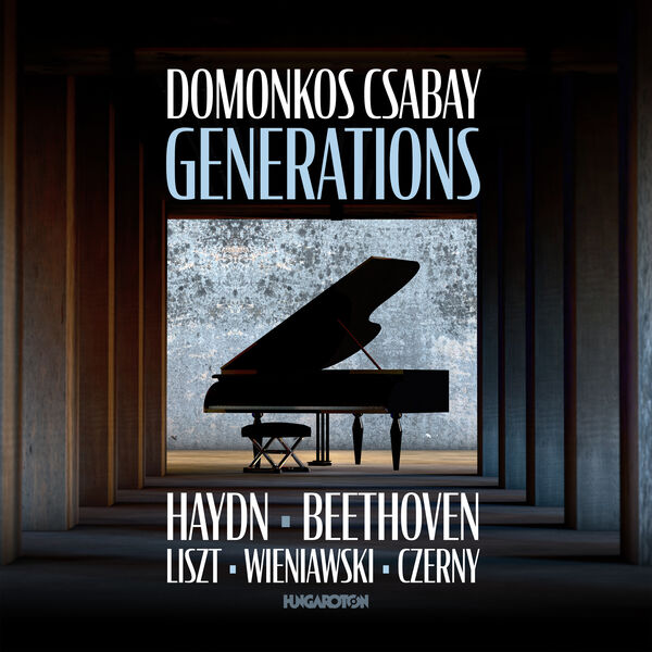 Csabay Domonkos - Generations, Works by Haydn, Beethoven, Czerny, Liszt, Wieniawski (2023) [FLAC 24bit/96kHz] Download