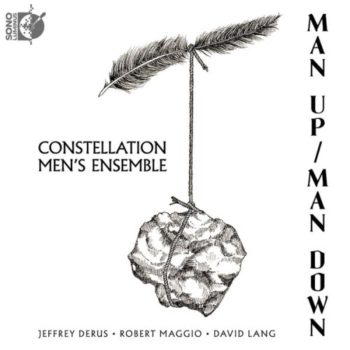 Constellation Men’s Ensemble – Man Up / Man Down (2023) [FLAC 24 bit, 192 kHz]
