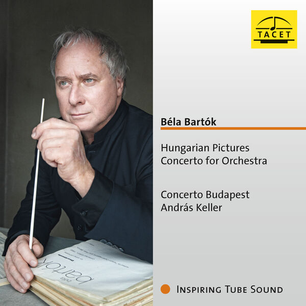 Concerto Budapest, András Keller - Béla Bartók: Hungarian Pictures, Concerto for Orchestra (2023) [FLAC 24bit/96kHz] Download