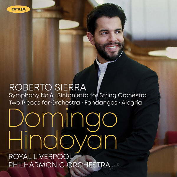 Domingo Hindoyan, Royal Liverpool Philharmonic Orchestra – Roberto Sierra (2023) [Official Digital Download 24bit/96kHz]