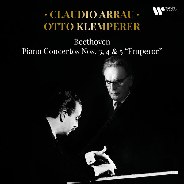 Claudio Arrau - Beethoven: Piano Concertos Nos. 3, 4 & 5 "Emperor" (Live) (2023) [FLAC 24bit/192kHz]