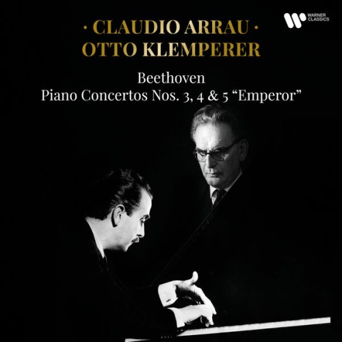 Claudio Arrau – Beethoven: Piano Concertos Nos. 3, 4 & 5 “Emperor” (Live) (2023) [FLAC 24 bit, 192 kHz]