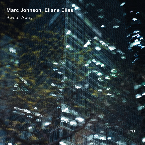 Marc Johnson, Eliane Elias – Swept Away (2012) [Official Digital Download 24bit/96kHz]