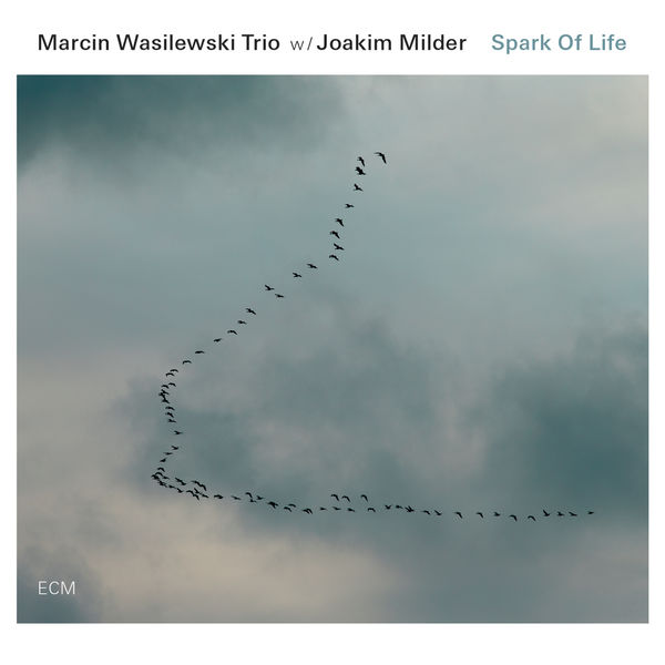 Marcin Wasilewski Trio & Joakim Milder – Spark Of Life (2014) [Official Digital Download 24bit/96kHz]